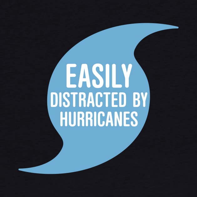 Easily Distracted by Hurricanes by oddmatter